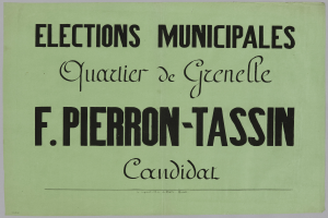 Ein grünes Plakat mit weißer Schrift, die 'Elections Municipales Quartier de Grenelle F. Pierron-Tassin Candidat' gegen einen weißen Hintergrund trägt.