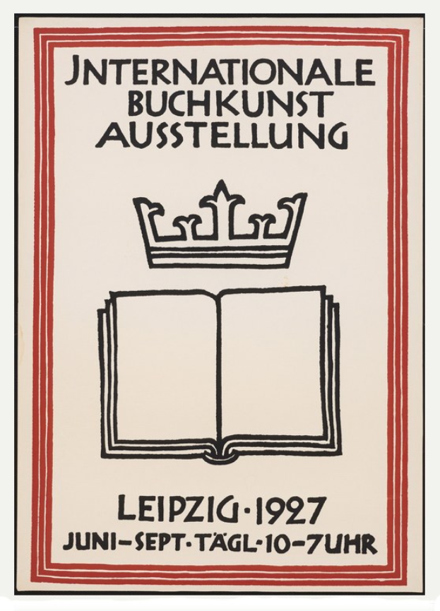 Ein Plakat mit einem offenen Buch und einer goldenen Krone darauf, mit der Aufschrift "Internationale Buchkunstausstellung Leipzig 1927"